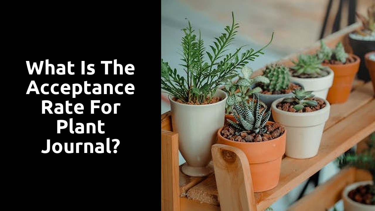 What is the acceptance rate for Plant Journal?